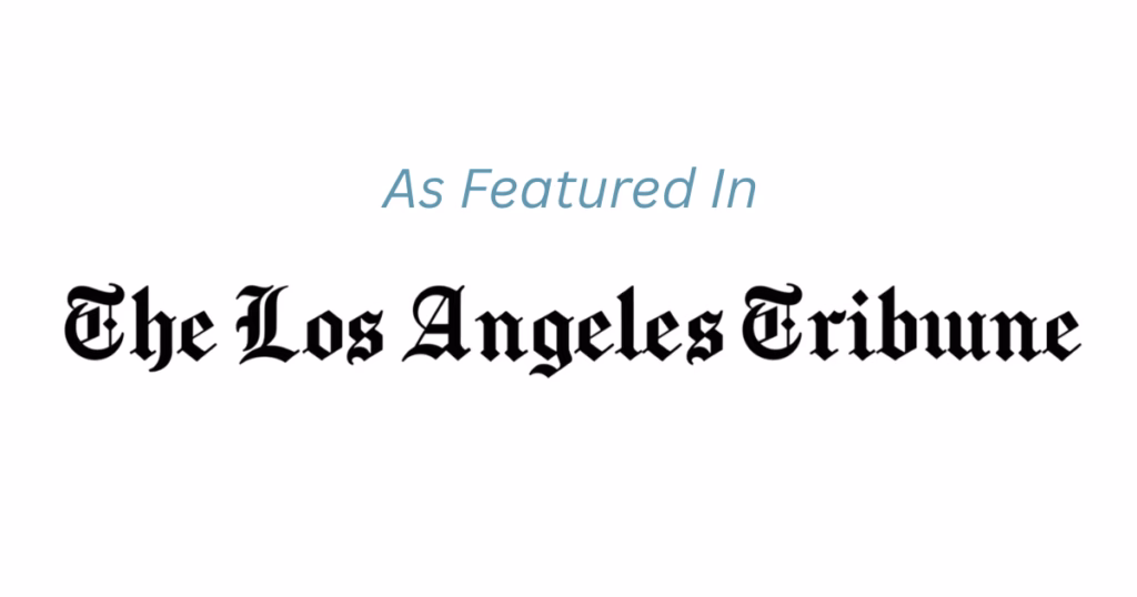 As Featured in The Los Angeles Tribune
